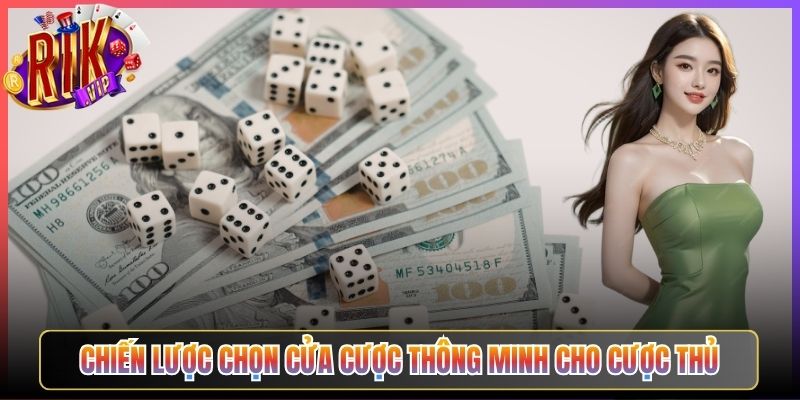 Chiến Lược Chọn Cửa Cược Thông Minh Cho Cược Thủ