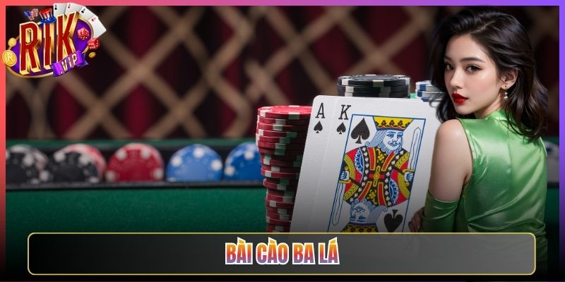 Bài Cào Ba Lá Rikvip Luật Chơi Và Bí Quyết Thắng Lớn