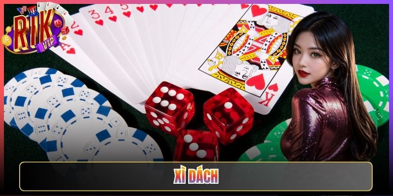 Xì Dách Rikvip Chinh Phục 21 Điểm Dành Cho Mọi Bet Thủ
