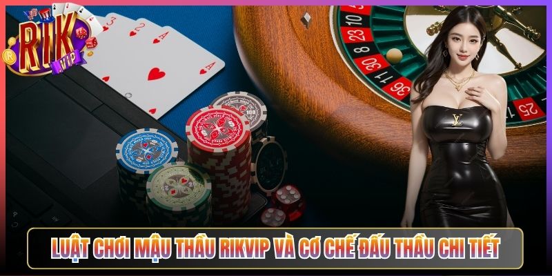Luật Chơi Mậu Thầu Rikvip Và Cơ Chế Đấu Thầu Chi Tiết