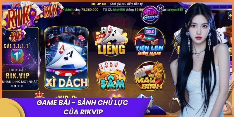 Game bài - Sảnh chủ lực của Rikvip