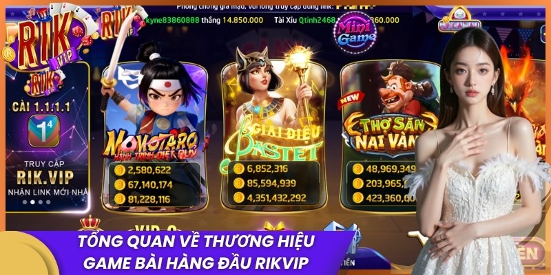 Tổng quan về thương hiệu game bài đổi thưởng hàng đầu Rikvip